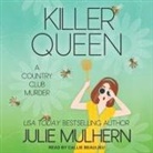 Julie Mulhern, Callie Beaulieu - Killer Queen Lib/E (Hörbuch)
