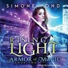 Simone Pond, Caitlin Kelly - Rising Light (Audiolibro)