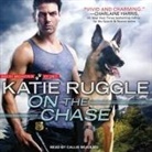 Katie Ruggle, Callie Beaulieu - On the Chase Lib/E (Audiolibro)