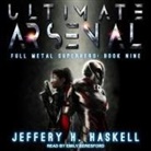 Jeffery H. Haskell, Emily Beresford - Ultimate Arsenal (Audio book)