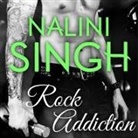 Nalini Singh, Justine O. Keef - Rock Addiction Lib/E (Livre audio)