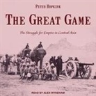 Peter Hopkirk, Alex Wyndham - The Great Game Lib/E: The Struggle for Empire in Central Asia (Audio book)