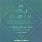 Culadasa, Culadasa John Yates, Sean Runnette - The Mind Illuminated: A Complete Meditation Guide Integrating Buddhist Wisdom and Brain Science (Audio book)