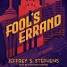 Jeffrey S. Stephens, Alexander Cendese - Fool's Errand Lib/E (Hörbuch)