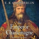 E. R. Chamberlin, Nigel Patterson - The Emperor Charlemagne Lib/E (Hörbuch)
