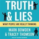 Mark Bowden, Tracey Thomson, George Newbern - Truth and Lies Lib/E: What People Are Really Thinking (Hörbuch)