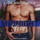 Lisa Marie Rice, Jillian Macie - Midnight Fever (Audio book)