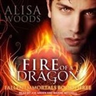 Alisa Woods, Joe Arden, Maxine Mitchell - Fire of a Dragon (Hörbuch)