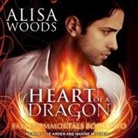 Alisa Woods, Joe Arden, Maxine Mitchell - Heart of a Dragon Lib/E (Hörbuch)