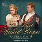 Lauren Smith, Heather Wilds - The Last Wicked Rogue Lib/E (Audio book)