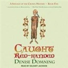 Denise Domning, Gildart Jackson - Caught Red-Handed Lib/E (Audio book)