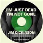 Jim Dickinson, Sean Runnette - I'm Just Dead, I'm Not Gone (Audio book)