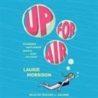 Laurie Morrison, Rachel L. Jacobs - Up for Air Lib/E (Audio book)