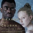 Jacqueline Carey, Gemma Dawson, Alex Wyndham - Miranda and Caliban Lib/E (Audio book)