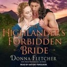 Donna Fletcher, Antony Ferguson - The Highlander's Forbidden Bride (Hörbuch)