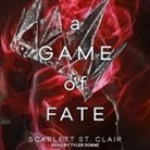 Scarlett St Clair, Tyler Donne - A Game of Fate Lib/E (Audio book)
