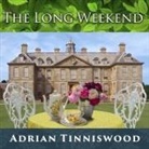 Adrian Tinniswood, Steven Crossley - The Long Weekend: Life in the English Country House, 1918-1939 (Hörbuch)