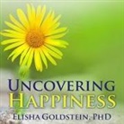 Elisha Goldstein, Eric Michael Summerer - Uncovering Happiness Lib/E: Overcoming Depression with Mindfulness and Self-Compassion (Audio book)