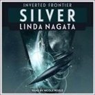 Linda Nagata, Nicole Poole - Silver (Hörbuch)