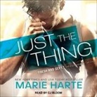 Marie Harte, C. J. Bloom - Just the Thing Lib/E (Hörbuch)
