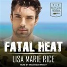 Lisa Marie Rice, Anastasia Watley - Fatal Heat: A Navy Seal Novella (Audio book)