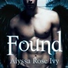 Alyssa Rose Ivy, Amy Rubinate - Found: Book Three of the Crescent Chronicles (Audio book)