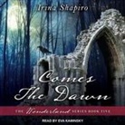 Irina Shapiro, Eva Kaminsky - Comes the Dawn (Audio book)