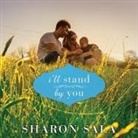 Sharon Sala, Amy Rubinate - I'll Stand by You Lib/E (Audio book)