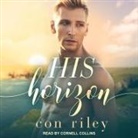 Con Riley, Cornell Collins - His Horizon Lib/E (Audio book)