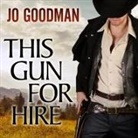 Jo Goodman, Tom Zingarelli - This Gun for Hire Lib/E (Audio book)