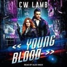 Charles Lamb, Alex Knox - Young Blood Lib/E (Audiolibro)