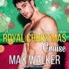 Max Walker, Greg Boudreaux - A Royal Christmas Cruise Lib/E: A Stonewall Investigations - Miami Holiday Story (Audio book)