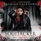 Yasmine Galenorn, Cassandra Campbell - Souljacker Lib/E: A Lily Bound Novel (Audio book)