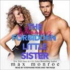 Max Monroe, Tim Paige, Stephanie Rose - The Billionaire's Forbidden Little Sister (Audio book)