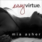 Mia Asher, Lucy Malone - Easy Virtue Lib/E (Hörbuch)