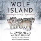 Stephen R. Thorne - Wolf Island Lib/E: Discovering the Secrets of a Mythic Animal (Audio book)