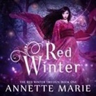 Annette Marie, Emily Woo Zeller - Red Winter Lib/E (Hörbuch)