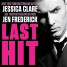 Jessica Clare, Jen Frederick, Kasha Kensington - Last Hit (Hörbuch)