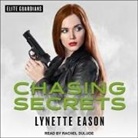 Lynette Eason, Rachel Dulude - Chasing Secrets (Audio book)