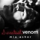 Mia Asher, Lucy Rivers, Jeremy York - Sweetest Venom (Livre audio)