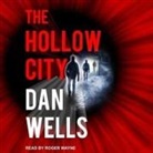 Dan Wells, Roger Wayne - The Hollow City Lib/E (Audio book)