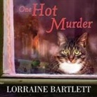 Lorraine Bartlett, Jorjeana Marie - One Hot Murder (Audio book)