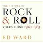 Ed Ward, David Colacci - The History of Rock & Roll Lib/E: Volume 1: 1920-1963 (Audio book)