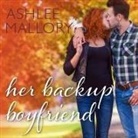 Ashlee Mallory, Monique Makena - Her Backup Boyfriend (Audio book)
