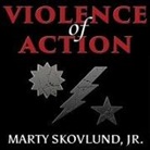 Charles Faint, Marty Skovlund - Violence of Action Lib/E: The Untold Stories of the 75th Ranger Regiment in the War on Terror (Hörbuch)