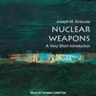 Joseph Siracusa, Shawn Compton - Nuclear Weapons Lib/E: A Very Short Introduction (Audio book)