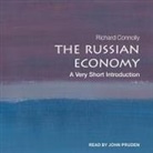 Richard Connolly, John Pruden - The Russian Economy Lib/E: A Very Short Introduction (Hörbuch)