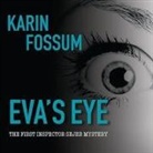 Karin Fossum, Steven Crossley - Eva's Eye Lib/E (Audio book)