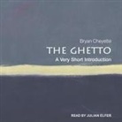 Bryan Cheyette, Julian Elfer - The Ghetto Lib/E: A Very Short Introduction (Hörbuch)