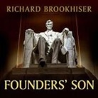 Richard Brookhiser, Norman Dietz - Founders' Son Lib/E: A Life of Abraham Lincoln (Audiolibro)
